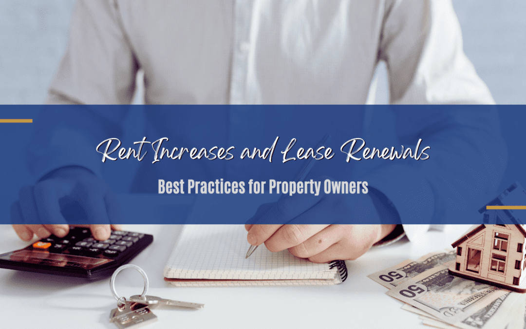 Rent Increases and Lease Renewals in Atlanta: Best Practices for Property Owners