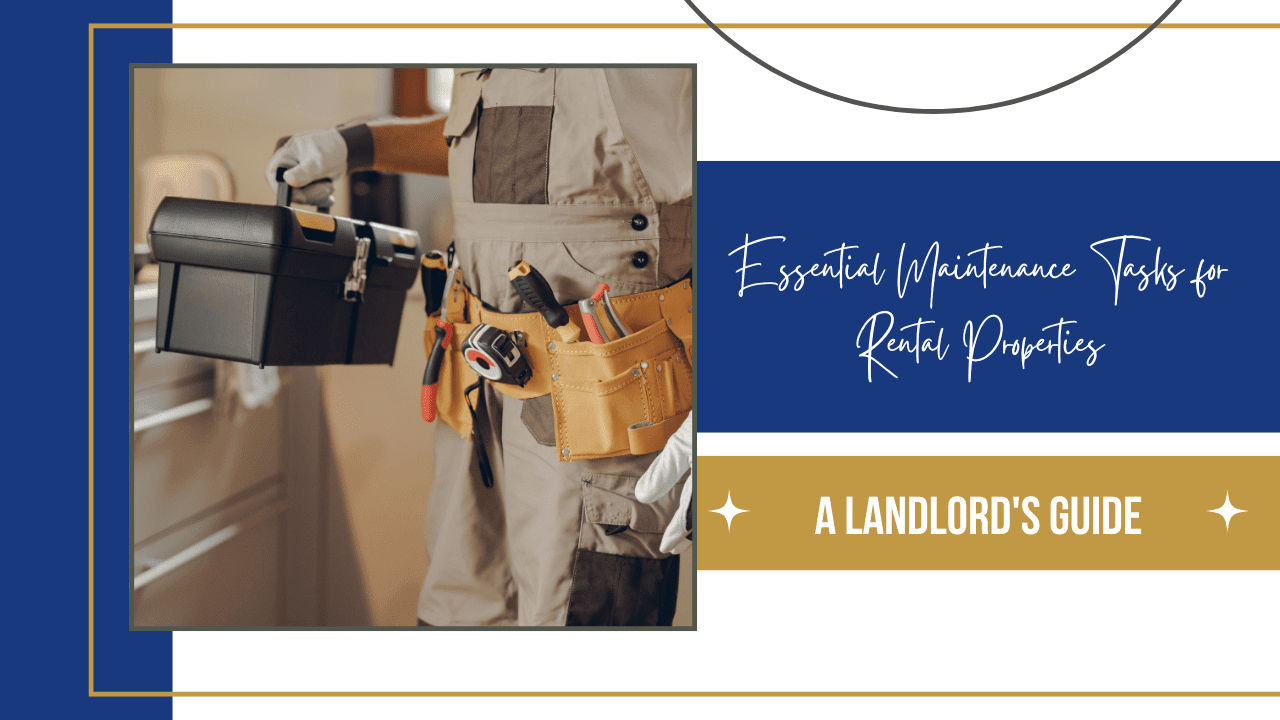 Essential Maintenance Tasks for DeKalb County Rental Properties: A Landlord’s Guide