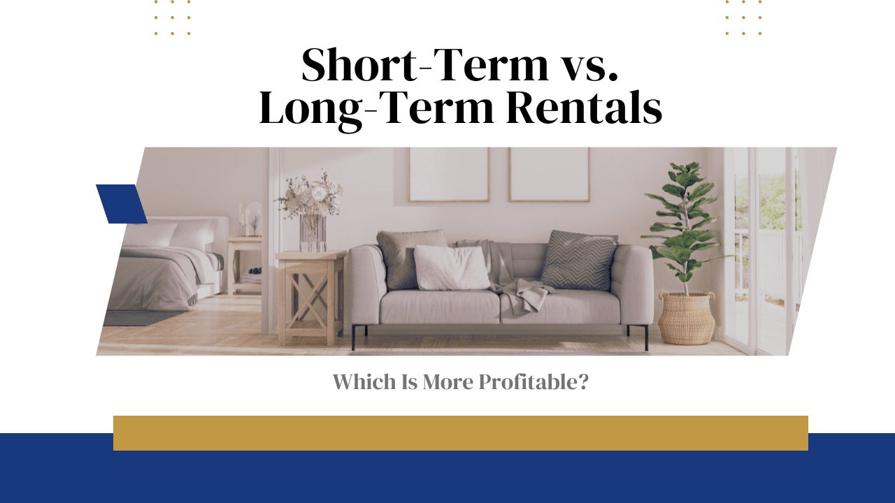 Short-Term vs. Long-Term Rentals in DeKalb County: Which Is More Profitable?
