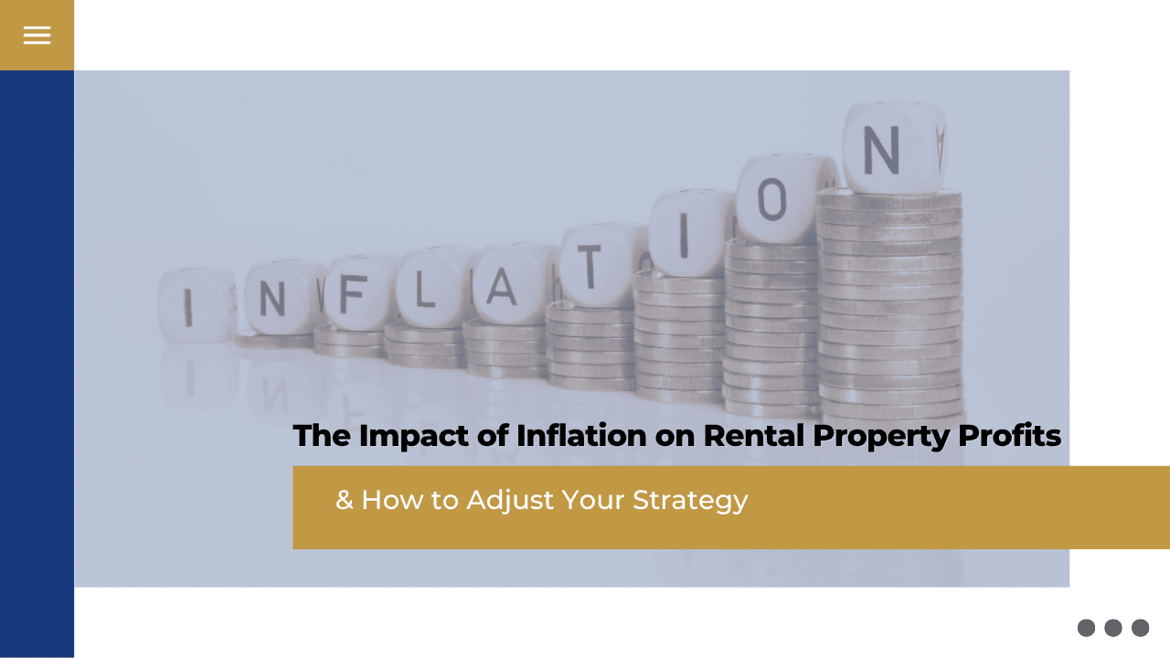 The Impact of Inflation on Rental Property Profits & How to Adjust Your Strategy