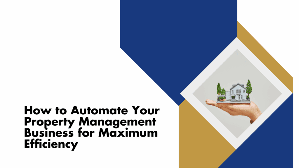 How to Automate Your Property Management Business for Maximum Efficiency - Article Banner