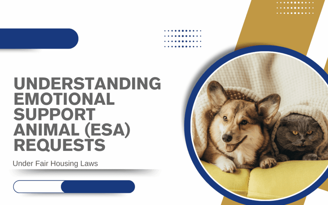 Understanding Emotional Support Animal (ESA) Requests Under Fair Housing Laws