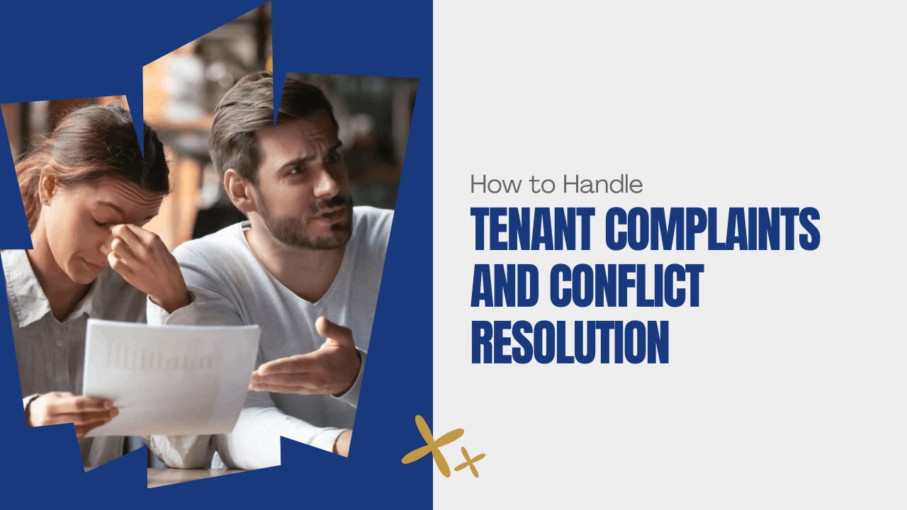 How to Handle Tenant Complaints and Conflict Resolution Effectively